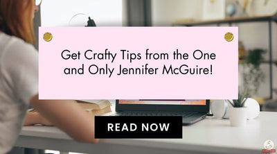 Meet the Crafter Behind the Craft: Jennifer McGuire
