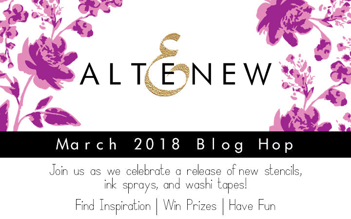 March 2018 Stencils, Ink Sprays, and Washi Tapes Blog Hop + Giveaway