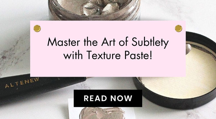 Discover the Magic of Subtle Texture Paste for Beautiful Mixed Media Projects!