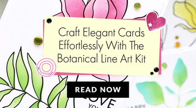 Sophisticated Cardmaking Made Easy with Botanical Line Art Kit