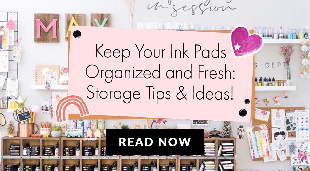 Ink Pad Organization: A Cherry On Top