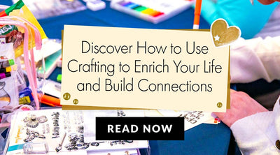 How to Use Crafting as a Way to Connect with Others and Build Relationships