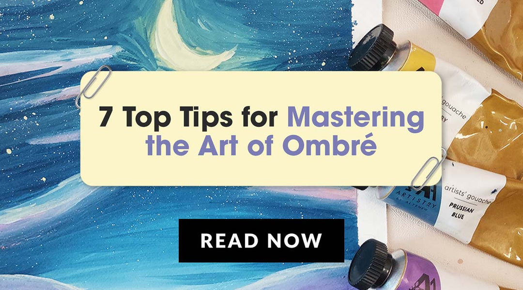 The Art of Ombré: Tips for Creating Beautiful Gradations of Color in Your Artwork