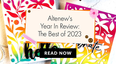 Altenew’s Year In Review: Crafter’s Edition 2023