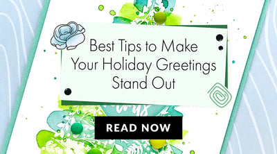 Tips and Tricks for Making Your Holiday Greetings Stand Out