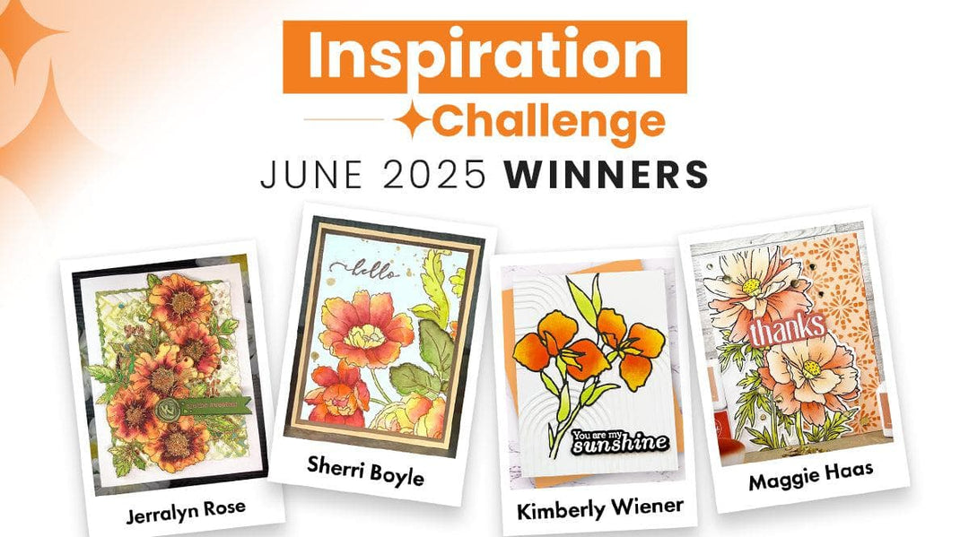 4 Winners of $30 Gift Cards! | June 2025 Inspiration Challenge Winners