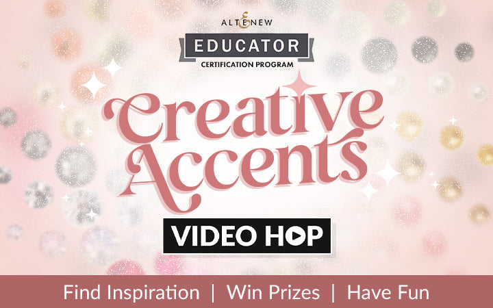 "Creative Accents" Altenew Educators Video Hop