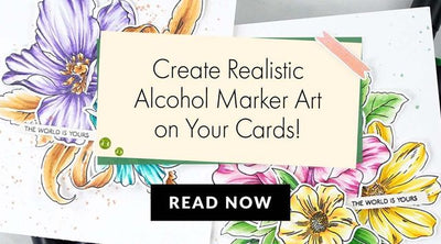 How to Use Alcohol Marker Art on Handmade Cards