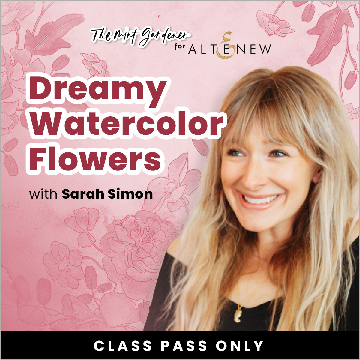 Altenew watercolor flowers craft workshop featuring Sarah Simon, showcasing vibrant floral watercolor paintings on the class label.