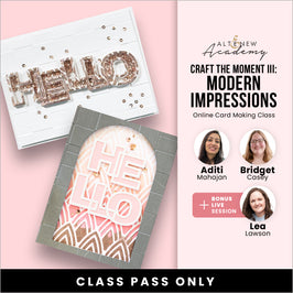 Craft the Moment III: Modern Impressions - Altenew