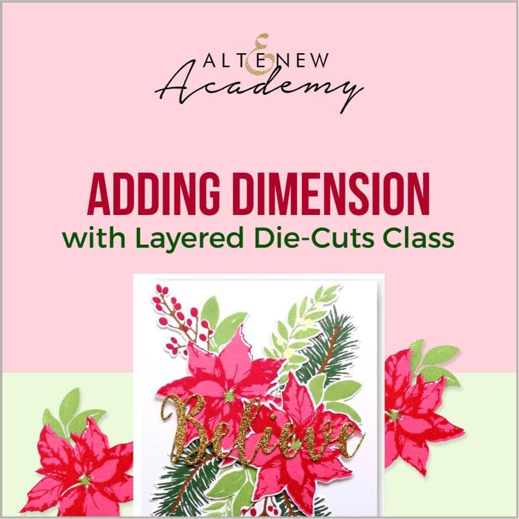 Altenew Creativity Kit Featurette Adding Dimension with Layered Die-Cuts Class