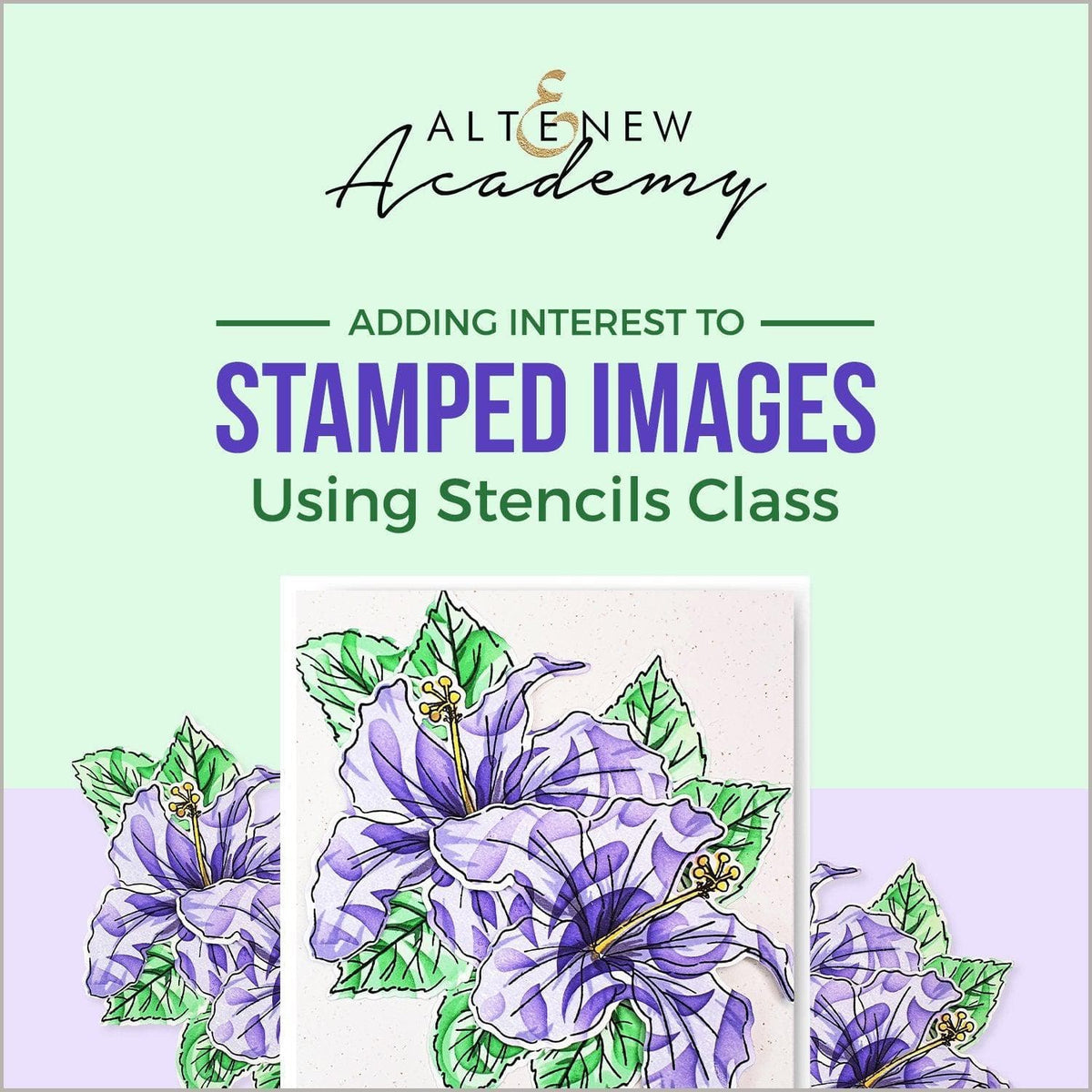 Screenshot of Altenew's on-demand class on adding interest to stamped images using stencils for creative card making.