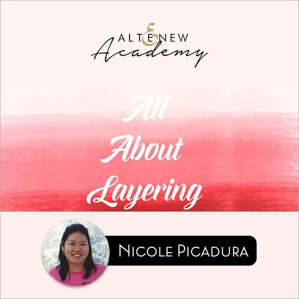 Altenew Class All About Layering 1 Online Cardmaking Class