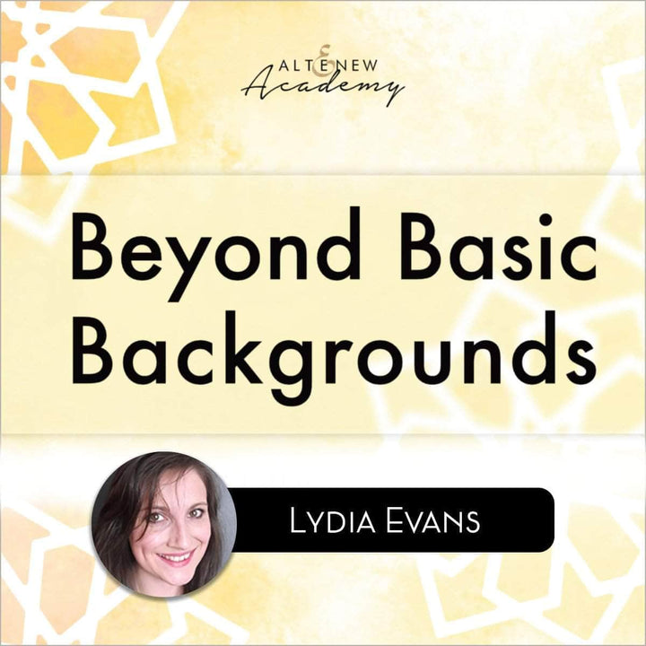 Altenew Class Beyond Basic Backgrounds Online Cardmaking Class