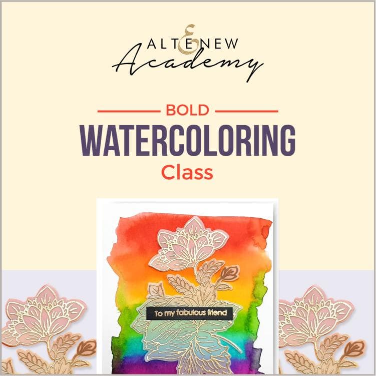 Altenew Creativity Kit Featurette Bold Watercoloring Class