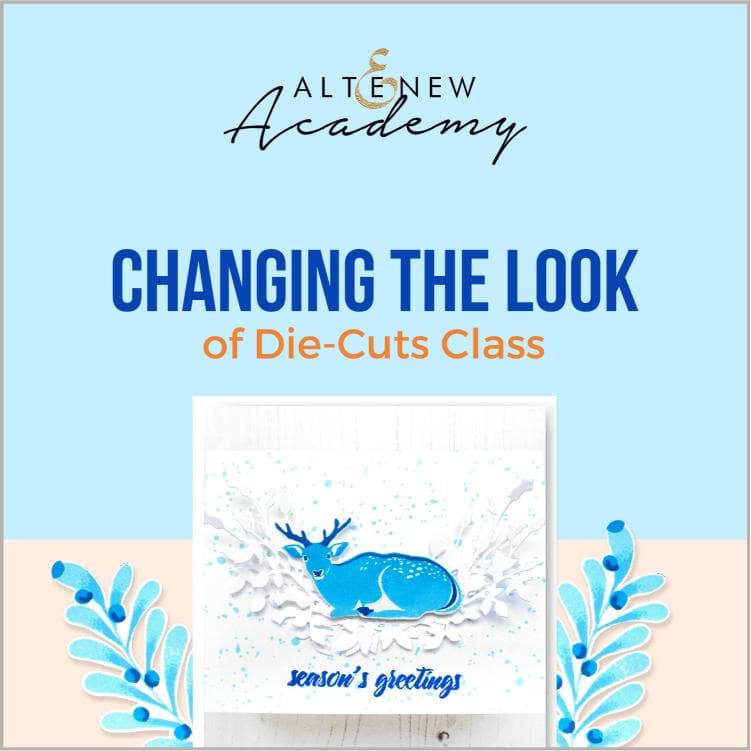 Altenew Creativity Kit Featurette Changing the Look of Die-Cuts Class