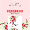 Altenew Creativity Kit Featurette Colored Card Base Class