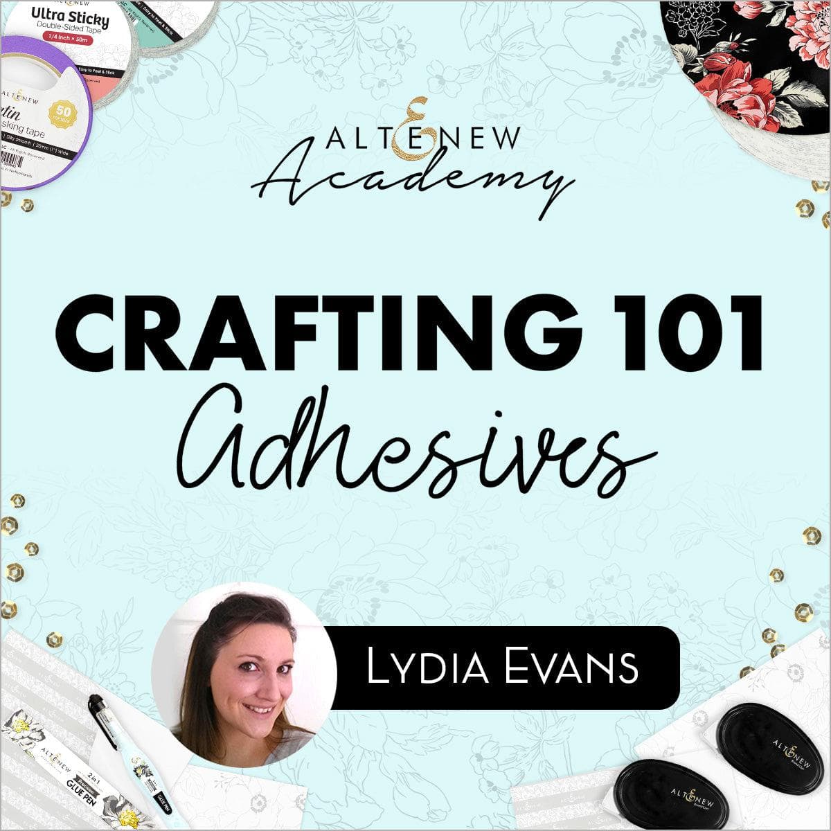 Altenew Class Crafting 101: Adhesives