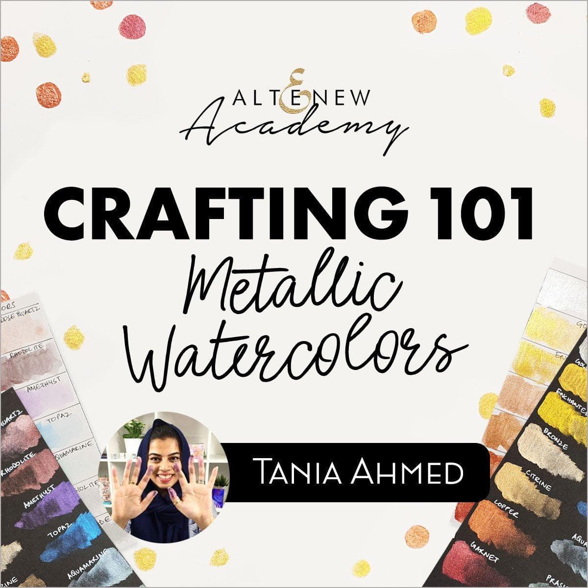Altenew Class Crafting 101 - Metallic Watercolors Online Cardmaking Class
