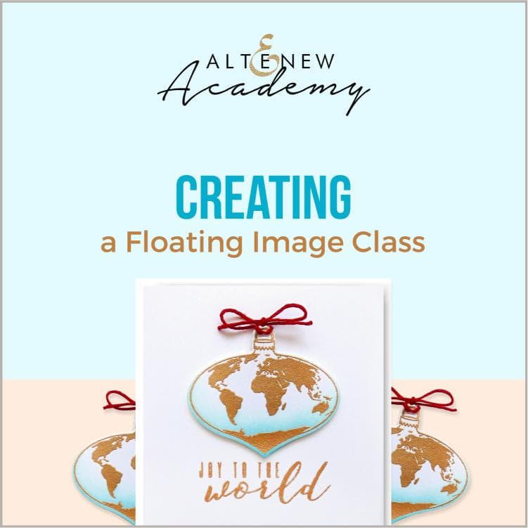 Altenew Creativity Kit Featurette Creating a Floating Image Class