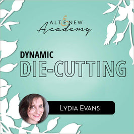 Altenew Class Dynamic Die-Cutting Online Cardmaking Class