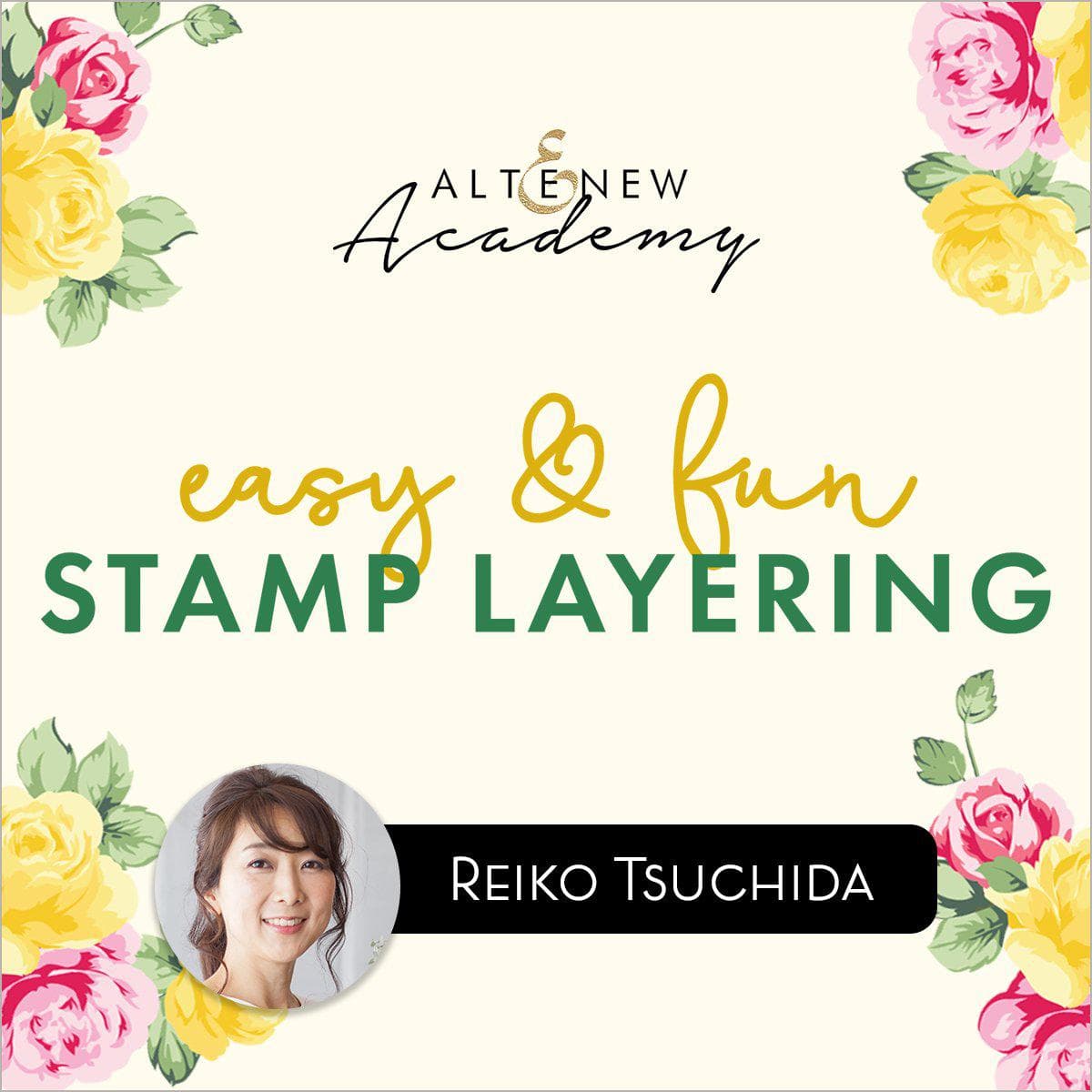 Altenew Class Beta カンタン！楽しいレイヤリングスタンプ - 日本語版 (Easy & Fun Stamp Layering) Online Cardmaking Class