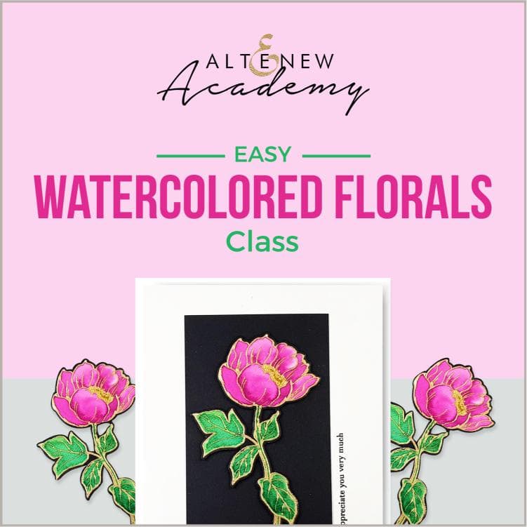 Altenew Creativity Kit Featurette Easy Watercolored Florals Class
