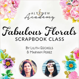 Altenew Class Fabulous Florals - Scrapbook Class Online Cardmaking Class