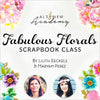 Altenew Class Fabulous Florals - Scrapbook Class Online Cardmaking Class