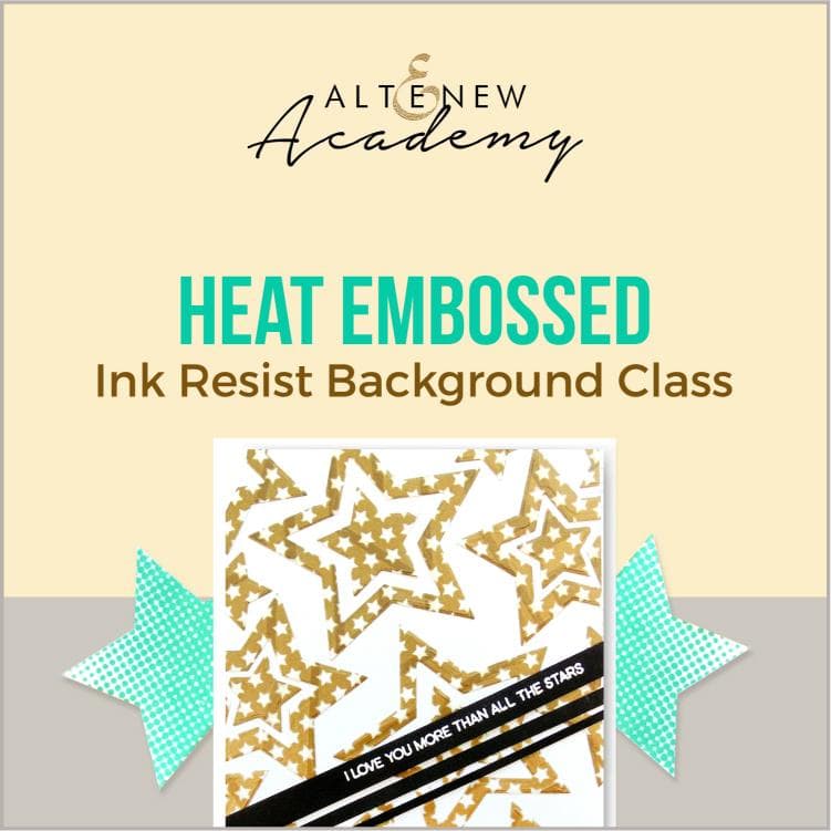 Altenew Creativity Kit Featurette Heat Embossed Ink Resist Background Class