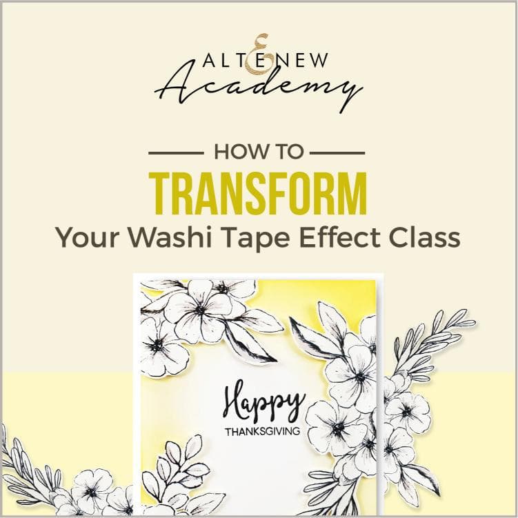 On-demand Altenew class showing how to transform your washi tape effect with creative techniques and design tips.