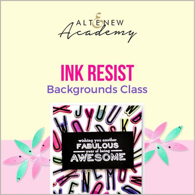 Altenew Creativity Kit Featurette Ink Resist Backgrounds Class