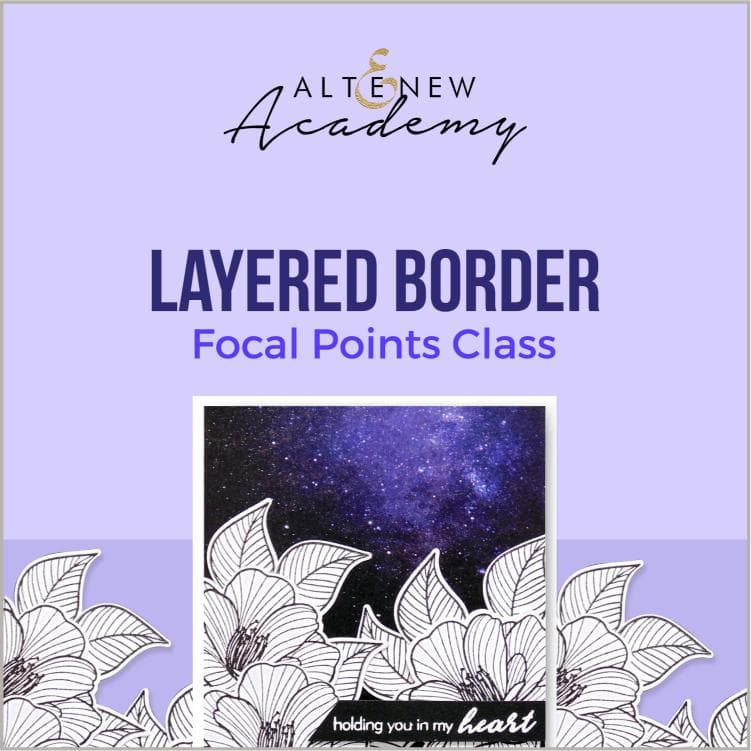 Altenew Creativity Kit Featurette Layered Border Focal Points Class