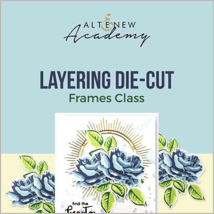 Altenew layering die-cut frames class showing sample projects and techniques for creating layered paper frames.