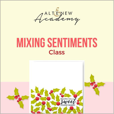 Altenew Creativity Kit Featurette Mixing Sentiments Class