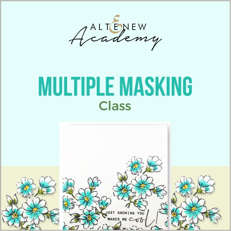 Altenew Creativity Kit Featurette Multiple Masking Class