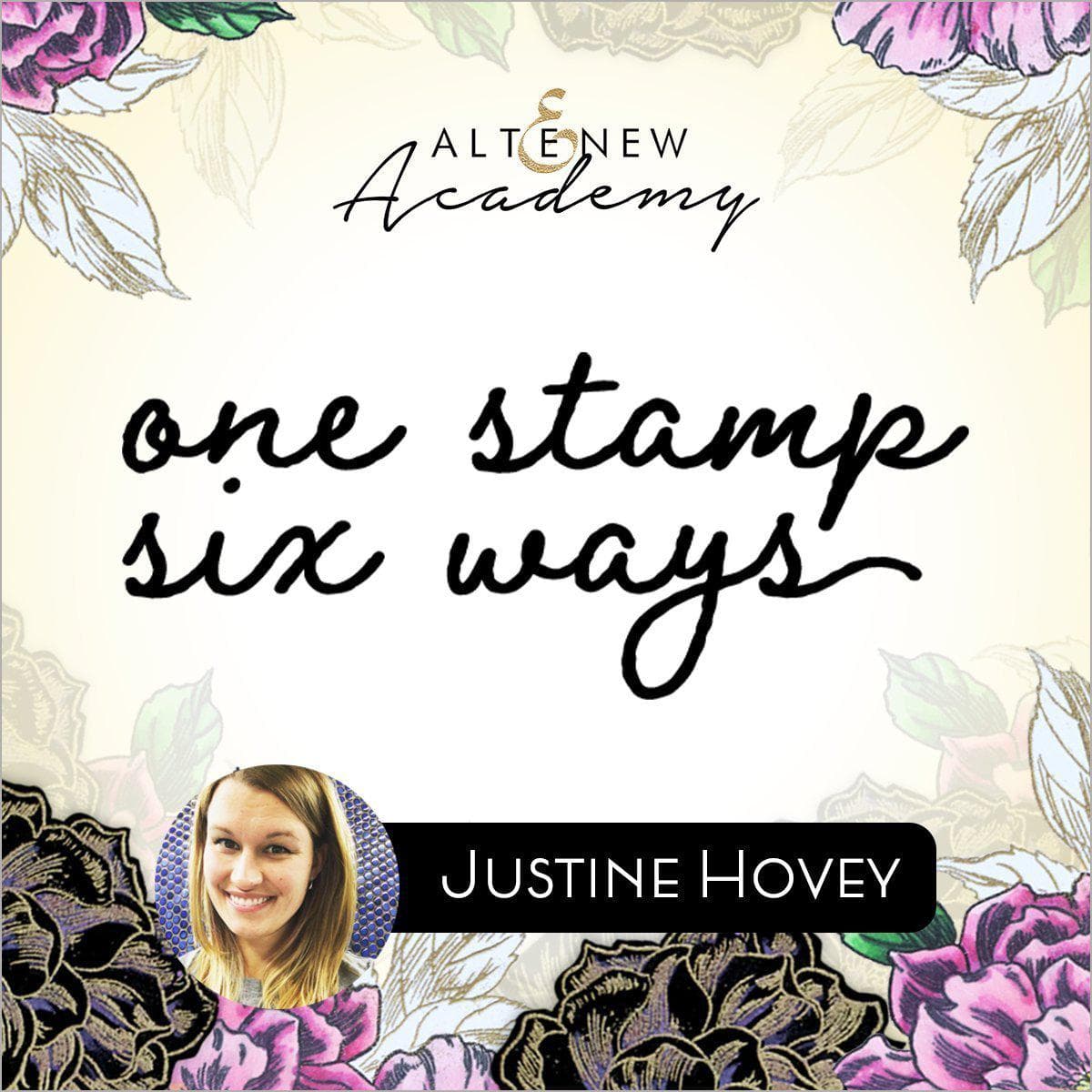 Altenew Class One Stamp, 6 Ways Online Cardmaking Class