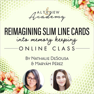 Altenew Class Reimagining Slim Line Cards into Memory Keeping Online Class