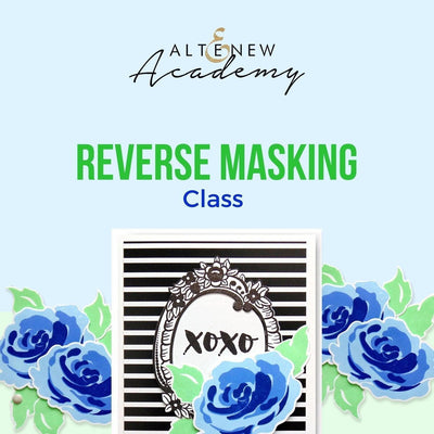 Altenew Creativity Kit Featurette Reverse Masking Class