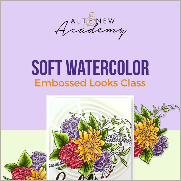 Altenew Creativity Kit Featurette Soft Watercolor Embossed Looks Class
