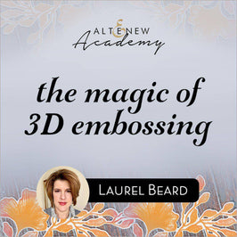 Altenew Class The Magic of 3D Embossing Online Cardmaking Class