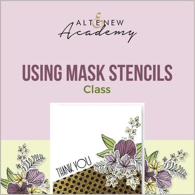 Altenew Creativity Kit Featurette Using Mask Stencils Class