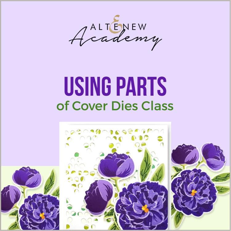 Altenew Creativity Kit Featurette Using Parts of Cover Dies Class
