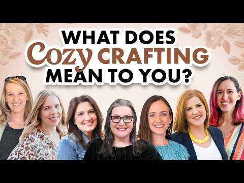 Cozy Comfort Retreat 2025 – Fall Into Creativity, One Cozy Crafty Project at a Time