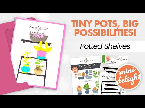 Mini Delight: Potted Shelves Stamp & Die Set | Altenew