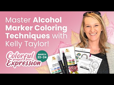 Colorful Expression: The Wonders of Artist Markers with Kelly Taylor